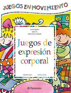 JUEGOS DE EXPRESION CORPORAL | 9788434223691 | Llibres Parcir | Llibreria Parcir | Llibreria online de Manresa | Comprar llibres en català i castellà online