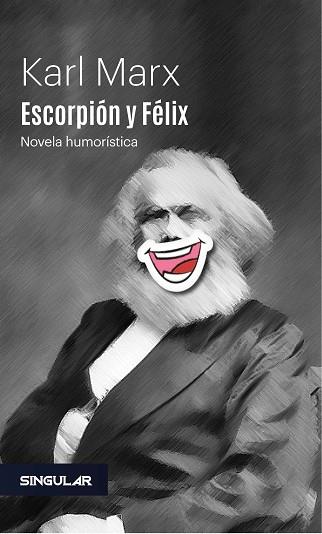 ESCORPIÓN Y FÉLIX | 9788494883101 | MARX, KARL | Llibres Parcir | Llibreria Parcir | Llibreria online de Manresa | Comprar llibres en català i castellà online