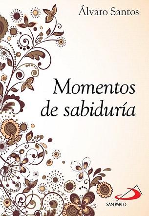 MOMENTOS DE SABIDURÍA | 9788428538947 | SANTOS IGLESIAS, ÁLVARO | Llibres Parcir | Llibreria Parcir | Llibreria online de Manresa | Comprar llibres en català i castellà online