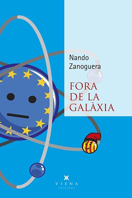 FORA DE LA GALàXIA | 9788483309674 | ZANOGUERA ALFARO, NANDO | Llibres Parcir | Llibreria Parcir | Llibreria online de Manresa | Comprar llibres en català i castellà online