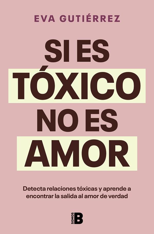 SI ES TÓXICO NO ES AMOR | 9788466676601 | GUTIÉRREZ CAMPO, EVA | Llibres Parcir | Llibreria Parcir | Llibreria online de Manresa | Comprar llibres en català i castellà online