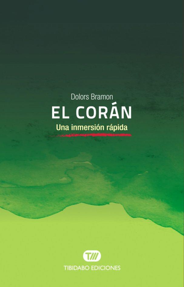 EL CORÁN | 9788491177647 | DOLORS BRAMON | Llibres Parcir | Llibreria Parcir | Llibreria online de Manresa | Comprar llibres en català i castellà online