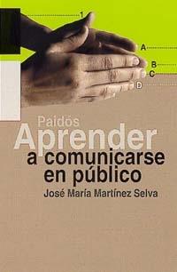 APRENDER A COMUNICARSE EN PUBLICO | 9788449310157 | MARTINEZ SELVA | Llibres Parcir | Llibreria Parcir | Llibreria online de Manresa | Comprar llibres en català i castellà online