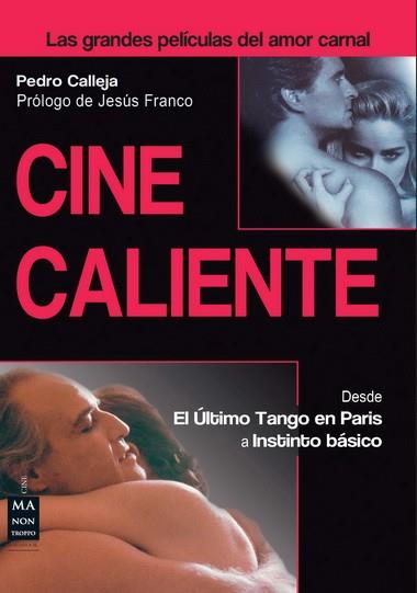 CINE CALIENTE | 9788415256564 | CALLEJA, PEDRO | Llibres Parcir | Librería Parcir | Librería online de Manresa | Comprar libros en catalán y castellano online