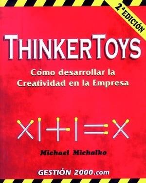 THINKERTOYS | 9788480885997 | MICHAEL MICHALKO | Llibres Parcir | Llibreria Parcir | Llibreria online de Manresa | Comprar llibres en català i castellà online