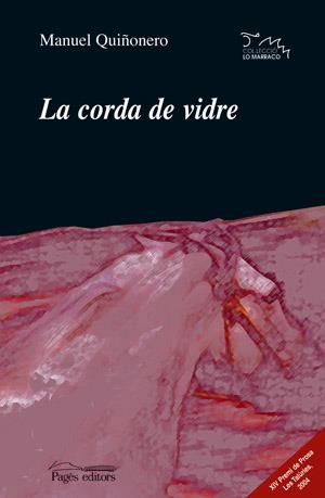 LA CORDA DE VIDRE | 9788497791830 | MANUEL QUIÐONERO | Llibres Parcir | Llibreria Parcir | Llibreria online de Manresa | Comprar llibres en català i castellà online