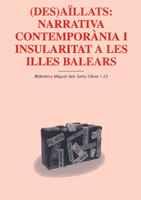 DESAILLATS NARRATIVA CONTEMPORIANIA I INSULARITAT ILLES BAL | 9788484156529 | BIBLIOTECA MIQUEL DELS SANTS OLIVER | Llibres Parcir | Llibreria Parcir | Llibreria online de Manresa | Comprar llibres en català i castellà online