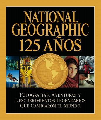 NATIONAL GEOGRAPHIC 125 AÑOS | 9788482985695 | COLLINS JENKINS, MARK | Llibres Parcir | Librería Parcir | Librería online de Manresa | Comprar libros en catalán y castellano online