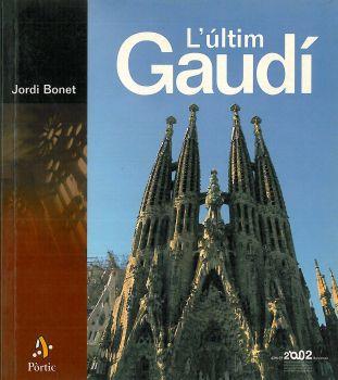 L'ULTIM GAUDI | 9788473067270 | BONET JORDI | Llibres Parcir | Llibreria Parcir | Llibreria online de Manresa | Comprar llibres en català i castellà online