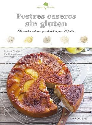 SABORES & BIENESTAR: POSTRES CASEROS SIN GLUTEN | 9788416984374 | LAROUSSE EDITORIAL | Llibres Parcir | Llibreria Parcir | Llibreria online de Manresa | Comprar llibres en català i castellà online