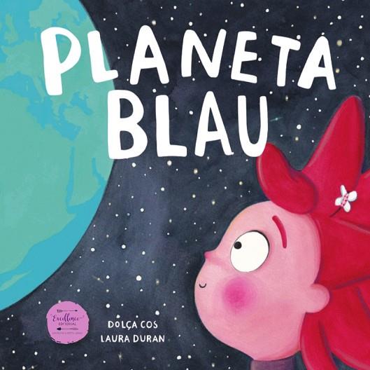 PLANETA BLAU | 9788412758870 | COS, DOLÇA | Llibres Parcir | Llibreria Parcir | Llibreria online de Manresa | Comprar llibres en català i castellà online