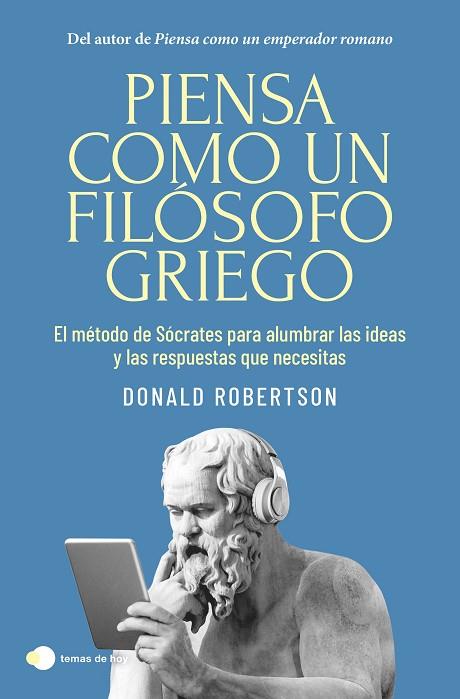 PIENSA COMO UN FILÓSOFO GRIEGO | 9788410293335 | ROBERTSON, DONALD | Llibres Parcir | Llibreria Parcir | Llibreria online de Manresa | Comprar llibres en català i castellà online