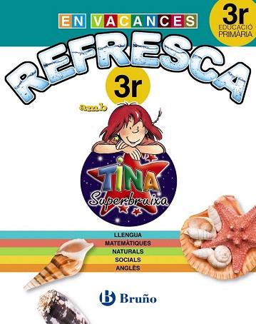 REFRESCA AMB LA TINA SUPERBRUIXA 3R PRIMÀRIA | 9788499061917 | Llibres Parcir | Llibreria Parcir | Llibreria online de Manresa | Comprar llibres en català i castellà online