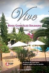 Vive. | 9788499239484 | González Soldado, Rosa | Llibres Parcir | Llibreria Parcir | Llibreria online de Manresa | Comprar llibres en català i castellà online