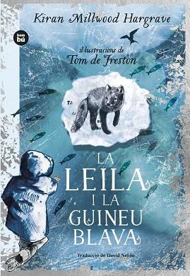 LA LEILA I LA GUINEU BLAVA | 9788483439869 | MILLWOOD HARGRAVE, KIRAN | Llibres Parcir | Llibreria Parcir | Llibreria online de Manresa | Comprar llibres en català i castellà online