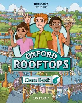 ROOFTOPS 6 CLASS BOOK | 9780194503815 | HELEN CASEY, PAUL SHIPTON | Llibres Parcir | Llibreria Parcir | Llibreria online de Manresa | Comprar llibres en català i castellà online