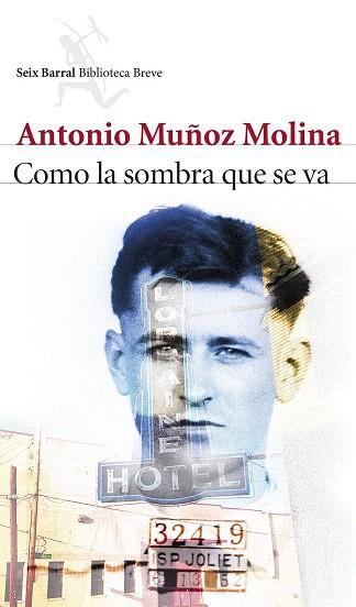 COMO LA SOMBRA QUE SE VA | 9788432224157 | ANTONIO MUÑOZ MOLINA | Llibres Parcir | Llibreria Parcir | Llibreria online de Manresa | Comprar llibres en català i castellà online