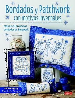 BORDADOS Y PATCHWORK CON MOTIVOS INVERNALES | 9788498745429 | KINGSLEY, ROBIN | Llibres Parcir | Llibreria Parcir | Llibreria online de Manresa | Comprar llibres en català i castellà online