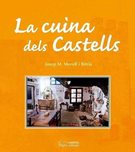 LA CUINA DELS CASTELLS | 9788499750736 | MORELL J M | Llibres Parcir | Librería Parcir | Librería online de Manresa | Comprar libros en catalán y castellano online