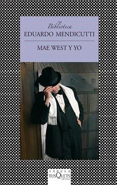 MAE WEST Y YO | 9788483834824 | EDUARDO MENDICUTTI | Llibres Parcir | Llibreria Parcir | Llibreria online de Manresa | Comprar llibres en català i castellà online