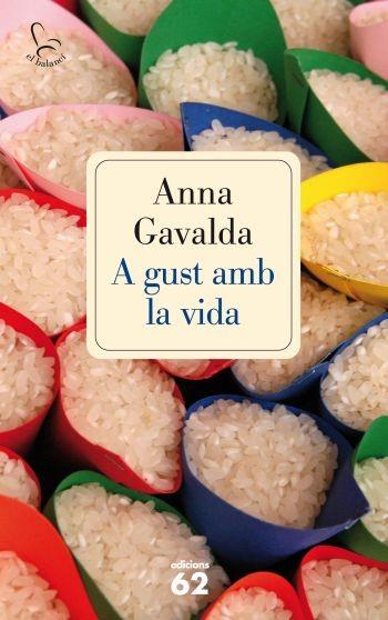 A GUST AMB LA VIDA | 9788429766288 | GAVALDA ANNA | Llibres Parcir | Llibreria Parcir | Llibreria online de Manresa | Comprar llibres en català i castellà online