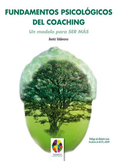 FUNDAMENTOS PSICOLÓGICOS DEL COACHING: UN MODELO PARA SER MÁS | 9788497276146 | GONZÁLEZ FERNÁNDEZ, BEATRIZ | Llibres Parcir | Llibreria Parcir | Llibreria online de Manresa | Comprar llibres en català i castellà online