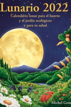 LUNARIO 2022 | 9788494871955 | GROS, MICHEL | Llibres Parcir | Llibreria Parcir | Llibreria online de Manresa | Comprar llibres en català i castellà online