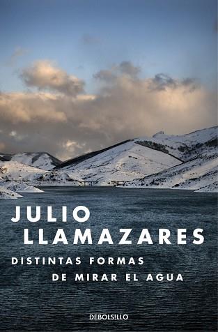 DISTINTAS FORMAS DE MIRAR EL AGUA | 9788466330015 | LLAMAZARES, JULIO | Llibres Parcir | Llibreria Parcir | Llibreria online de Manresa | Comprar llibres en català i castellà online