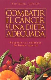 COMBATIR EL CANCER CON UNA DIETA ADECUADA | 9788497541121 | ROSY DANIEL JANE SEN | Llibres Parcir | Llibreria Parcir | Llibreria online de Manresa | Comprar llibres en català i castellà online