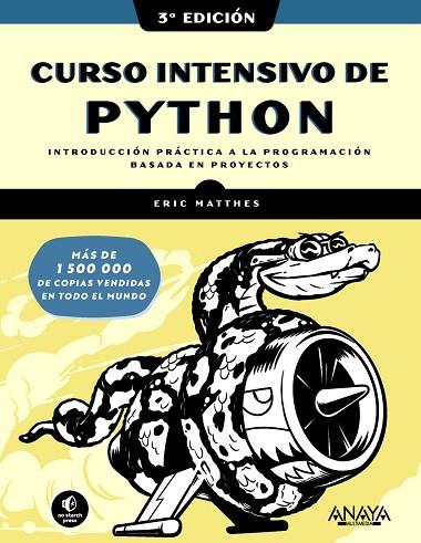 CURSO INTENSIVO DE PYTHON. TERCERA EDICIÓN | 9788441549241 | MATTHES, ERIC | Llibres Parcir | Llibreria Parcir | Llibreria online de Manresa | Comprar llibres en català i castellà online