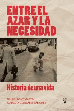 ENTRE EL AZAR Y LA NECESIDAD | 9788417870386 | IGNACIO GONZÁLEZ SÁNCHEZ/DANIEL PONT MARTÍN | Llibres Parcir | Llibreria Parcir | Llibreria online de Manresa | Comprar llibres en català i castellà online