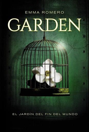 GARDEN. EL JARDÍN DEL FIN DEL MUNDO | 9788467840803 | ROMERO, EMMA | Llibres Parcir | Llibreria Parcir | Llibreria online de Manresa | Comprar llibres en català i castellà online