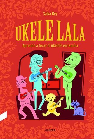 UKELELALA | 9788494786969 | REY NAGEL, SALVA | Llibres Parcir | Llibreria Parcir | Llibreria online de Manresa | Comprar llibres en català i castellà online