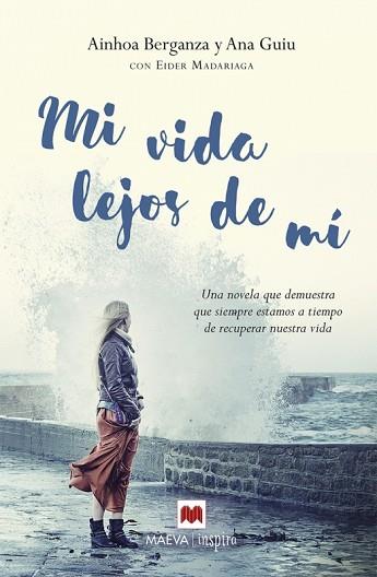 MI VIDA LEJOS DE MÍ | 9788416363674 | MADARIAGA, EIDER/GUIU, ANA/BERGANZA, AINHOA | Llibres Parcir | Llibreria Parcir | Llibreria online de Manresa | Comprar llibres en català i castellà online