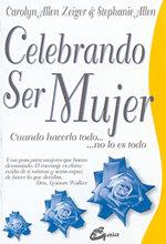 CELEBRANDO SER MUJER | 9788488242426 | ALLEN ZEIGER | Llibres Parcir | Llibreria Parcir | Llibreria online de Manresa | Comprar llibres en català i castellà online