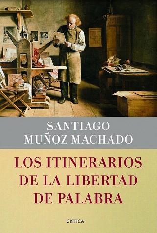 LOS ITINERARIOS DE LA LIBERTAD DE PALABRA | 9788498925913 | SANTIAGO MUÑOZ MACHADO | Llibres Parcir | Llibreria Parcir | Llibreria online de Manresa | Comprar llibres en català i castellà online