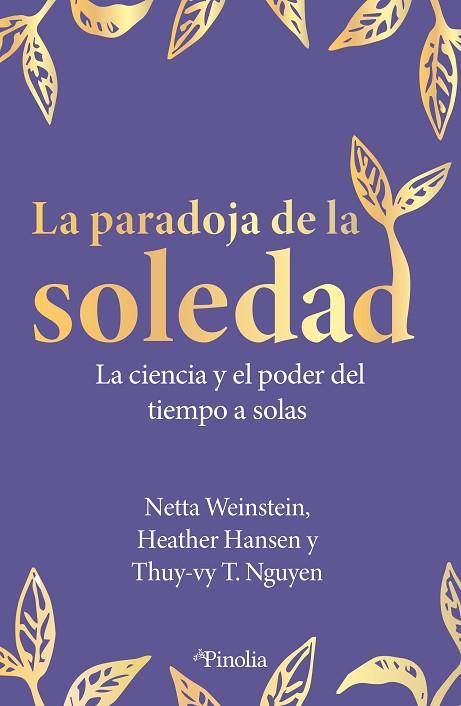 LA PARADOJA DE LA SOLEDAD | 9791387556112 | NETTA WEINSTEIN/HEATHER HANSEN/THUY-VY T. NGUYEN | Llibres Parcir | Llibreria Parcir | Llibreria online de Manresa | Comprar llibres en català i castellà online