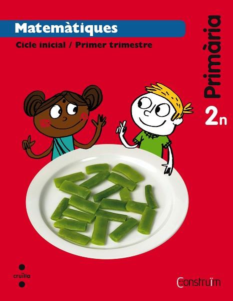 MATEMàTIQUES. 2 PRIMàRIA. CONSTRUïM. TRIMESTRES | 9788466137881 | ABELLó TORNATó, NúRIA / CASACUBERTA SUñER, ASSUMPTA / PARCET OBIOLS, BLANCA / CUSó CAMPO, MòNICA / S | Llibres Parcir | Llibreria Parcir | Llibreria online de Manresa | Comprar llibres en català i castellà online