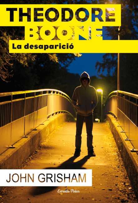 Theodore Boone. La desaparició | 9788499328249 | John Grisham | Llibres Parcir | Llibreria Parcir | Llibreria online de Manresa | Comprar llibres en català i castellà online