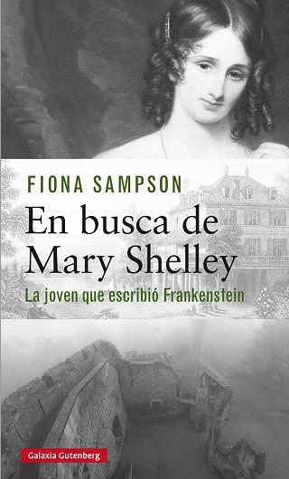 EN BUSCA DE MARY SHELLEY | 9788417355715 | SAMPSON, FIONA | Llibres Parcir | Llibreria Parcir | Llibreria online de Manresa | Comprar llibres en català i castellà online