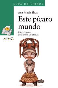 ESTE PICARO MUNDO | 9788466762670 | ANA MARIA SHUA | Llibres Parcir | Llibreria Parcir | Llibreria online de Manresa | Comprar llibres en català i castellà online