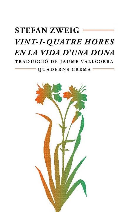 VINT-I-QUATRE HORES EN LA VIDA D'UNA DONA | 9788477271727 | S,ZWEIG | Llibres Parcir | Llibreria Parcir | Llibreria online de Manresa | Comprar llibres en català i castellà online