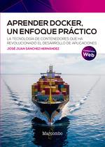 APRENDER DOCKER, UN ENFOQUE PRÁCTICO | 9788426731944 | JOSE JUAN SANCHEZ HERNANDEZ | Llibres Parcir | Llibreria Parcir | Llibreria online de Manresa | Comprar llibres en català i castellà online