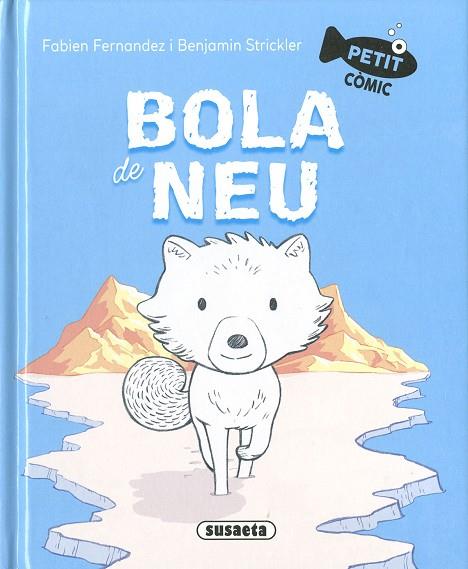 BOLA DE NEU | 9788411965309 | FERNANDEZ, FABIEN/STRICKLER, BENJAMIN | Llibres Parcir | Llibreria Parcir | Llibreria online de Manresa | Comprar llibres en català i castellà online