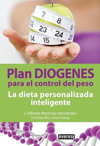 PLAN DIOGENES PARA EL CONTROL DEL PESO. LA DIETA PERSONALIZADA INTELIGENTE | 9788444121192 | ARNE ASTRUP/CHRISTIAN BITZ/J. ALFREDO MARTÍNEZ HERNÁNDEZ | Llibres Parcir | Llibreria Parcir | Llibreria online de Manresa | Comprar llibres en català i castellà online