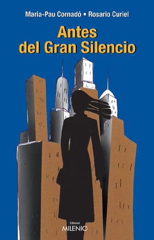 ANTES DEL GRAN SILENCIO | 9788497430623 | CORNADO MARIA PAU | Llibres Parcir | Llibreria Parcir | Llibreria online de Manresa | Comprar llibres en català i castellà online