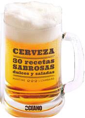 Cerveza: 30 recetas sabrosas dulces y saladas | 9788475567860 | Lizambard, Martine | Llibres Parcir | Llibreria Parcir | Llibreria online de Manresa | Comprar llibres en català i castellà online