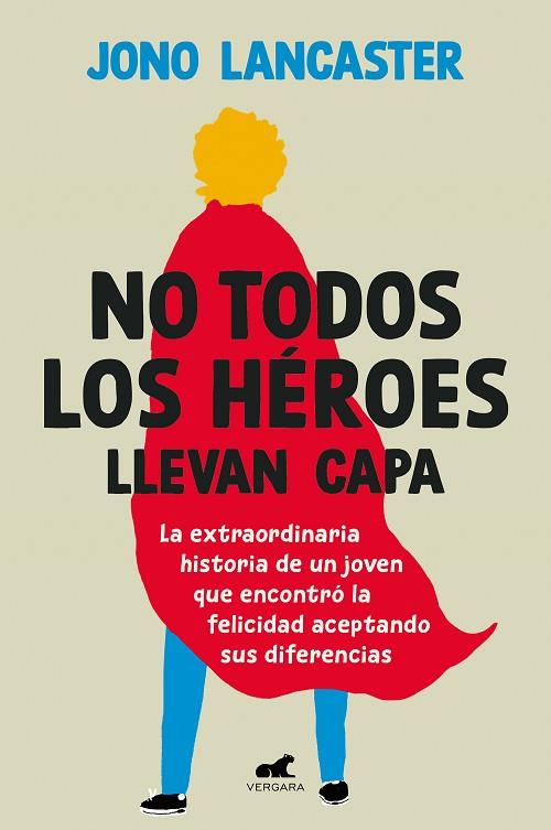 NO TODOS LOS HÉROES LLEVAN CAPA | 9788419820020 | LANCASTER, JONO | Llibres Parcir | Llibreria Parcir | Llibreria online de Manresa | Comprar llibres en català i castellà online