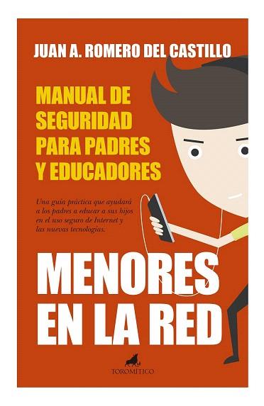 MENORES EN LA RED: MANUAL DE SEGURIDAD PARA PADRES Y EDUCADORES | 9788415943303 | ROMERO DEL CASTILLO, JUAN ANTONIO | Llibres Parcir | Llibreria Parcir | Llibreria online de Manresa | Comprar llibres en català i castellà online