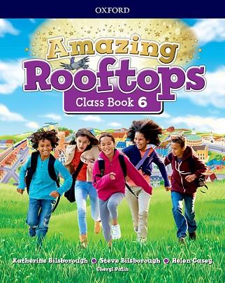 AMAZING ROOFTOPS 6. CLASS BOOK | 9780194168458 | BILSBOROUGH, KATHERING / BILSBOROUGH, STEVE / PALIN, CHERYL / CASEY, HELEN | Llibres Parcir | Llibreria Parcir | Llibreria online de Manresa | Comprar llibres en català i castellà online